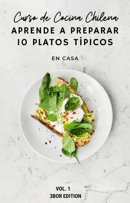 Curso de Cocina Chilena, 10 Recetas chilenas vol 1. 3bor edition - SuperElectro